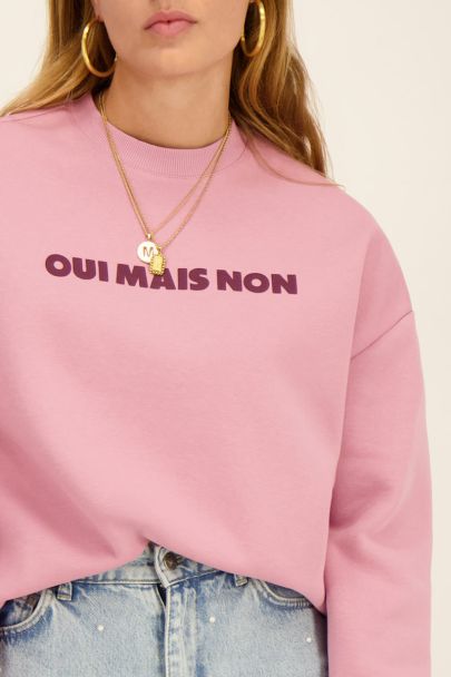 Sweat rose « Oui Mais Non »