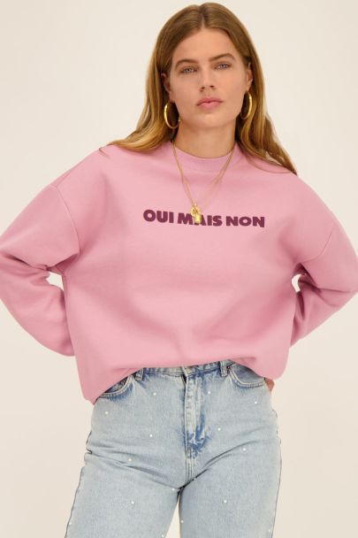 Sweat rose « Oui Mais Non »