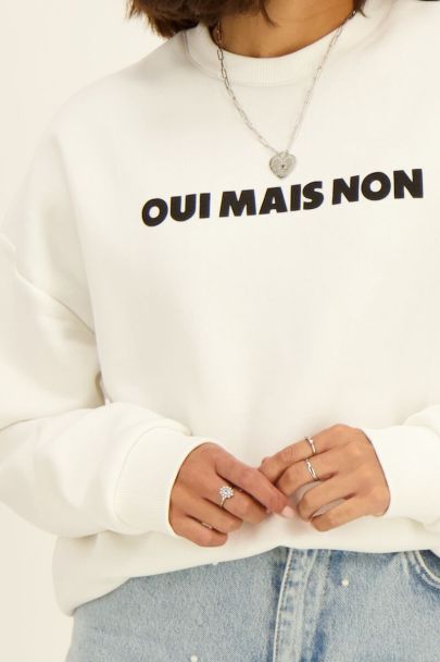 White sweatshirt oui mais non