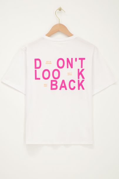 Wit T-shirt "Don't look back"