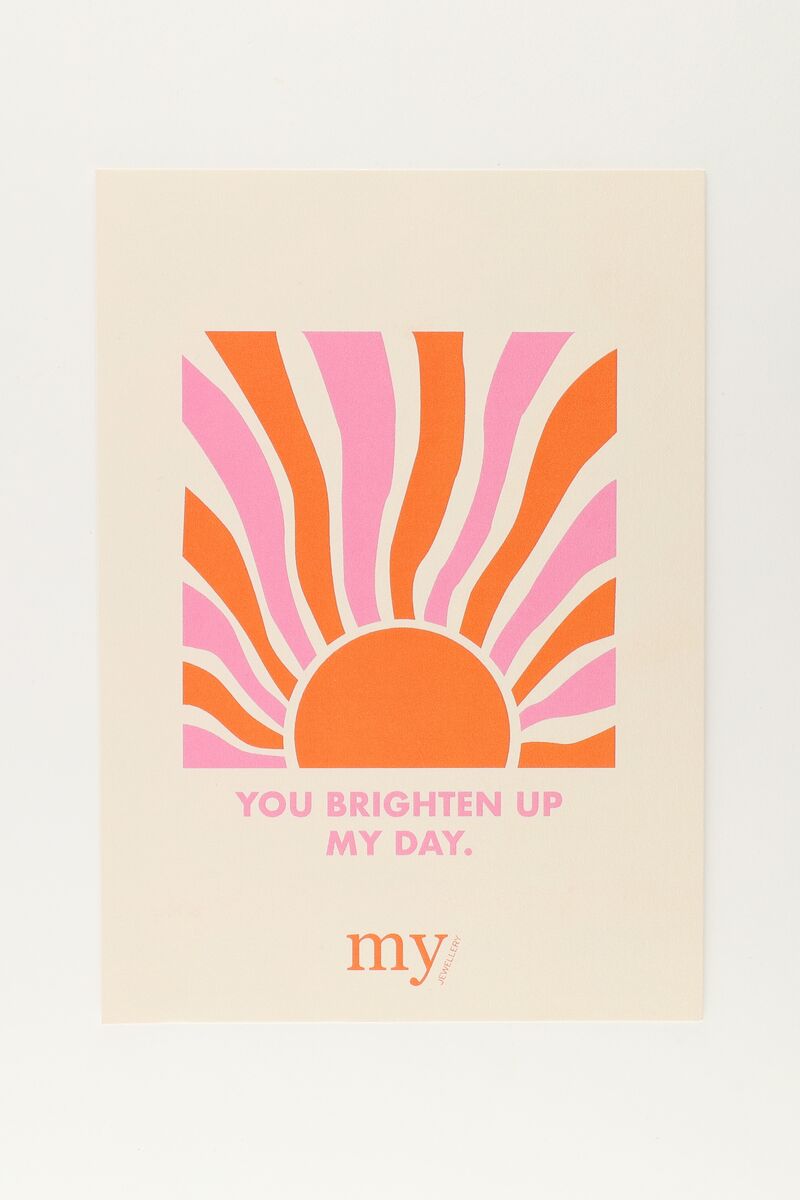 You brighten up my day card 