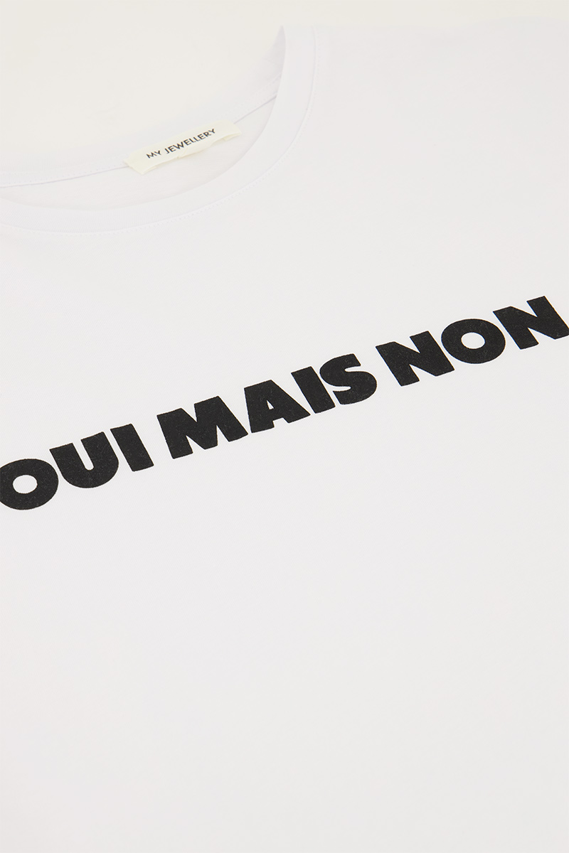 White T-shirt with black ''Oui mais non'' | My Jewellery