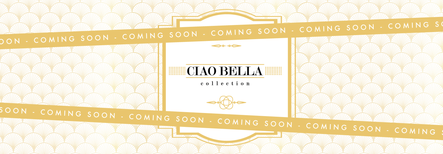 Ciao Bella Collection
